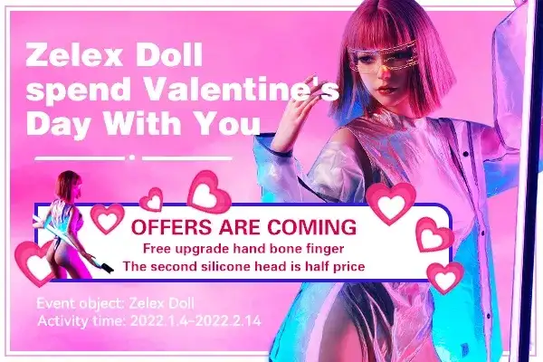 Zelex Doll spend Valentine's Day with you